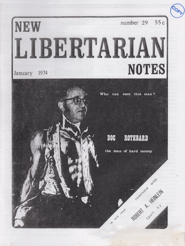 New Libertarian Notes Interviews RAH – Part 2. 1974