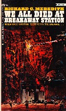 We All Died At Breakaway Station. 1969. Paperback.