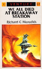 We All Died At Breakaway Station. 1987. Paperback