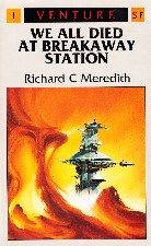 We All Died At Breakaway Station. 1987. Paperback.