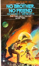 No Brother, No Friend. 1979. Paperback.