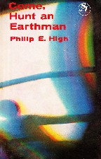 Come, Hunt An Earthman. 1973. Hardback in dust jacket.