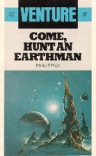Come, Hunt An Earthman. 1985. Paperback.