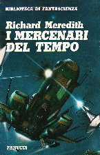 I Mercenari Del Tempo. 1989. Paperback.