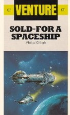 Sold � For A Spaceship. 1985. Paperback.