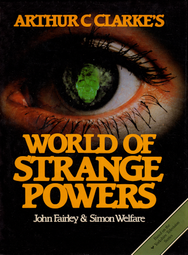 Arthur C. Clarke's World of Strange Powers. 1984