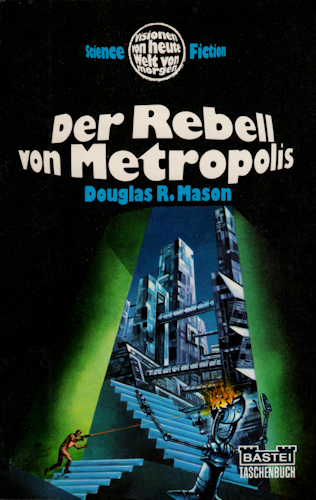 Der Rebell von Metropolis. 1972