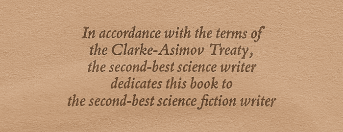 In accordance with the terms of the Clarke-Asimov Treaty...