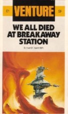 We All Died At Breakaway Station. Paperback